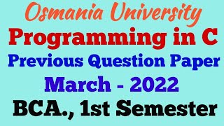 Programming in C | Previous Question paper March 2022 | BCA., 1st Semester | UG | Degree | OU