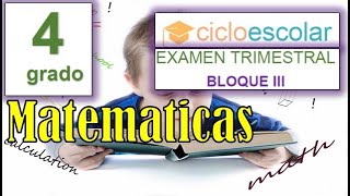 Preguntas de Examen MATEMATICAS - 4to Grado Primaria BLOQUE 3