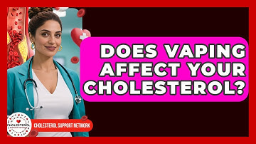 Does Vaping Affect Your Cholesterol? - Cholesterol Support Network