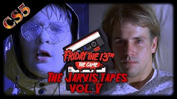 The Jarvis Tapes vol. 5 | Friday the 13th the game
