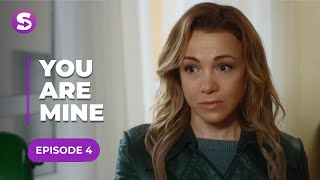 You Are Mine | Episode 4