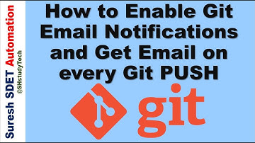 How to Enable Git Email Notifications | Configure Git Push Email Notifications | SDET | Devops