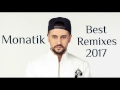 Monatik лучшие новые песни. Best Remixes 2017
