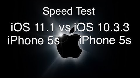 iPhone 5s - iOS 11.1 vs iOS 10.3.3 Speed test !!! 🤔