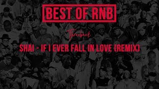 Shai - If I Ever Fall In Love (REMIX)