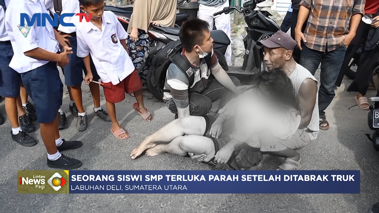 Ditabrak Truk Dinas Kebersihan, Siswi SMP di Sumut Terluka Parah #LintasiNewsPagi 20/10