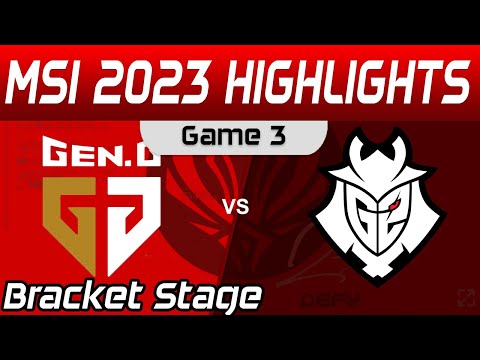 GEN vs G2 Highlights Game 3 Bracket Stage Round 1 MSI 2023 Gen G vs G2 Esports by Onivia