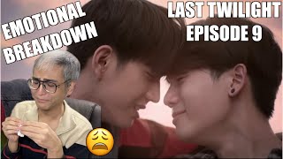 EMOTIONAL BREAKDOWN! :(( | ภาพนายไม่เคยลืม (Last Twilight EP 9) REACTION & COMMENTARY VIDEO