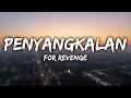 For Revenge - Penyangkalan (Lyrics)