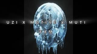 Uzi & Motive & Muti - Fam (Speed Up)