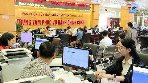 100% thủ tục hành chính liên quan đến doanh nghiệp được thực hiện trực tuyến, thông suốt| NSTH