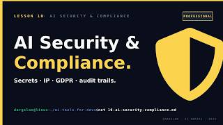 AI Security &amp; Compliance · Secrets · IP · GDPR · Lesson 10 · PROFESSIONAL