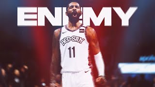 Kyrie Irving Mix - ‘Enemy’