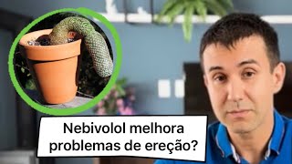Nebivolol melhora problemas de ereção?