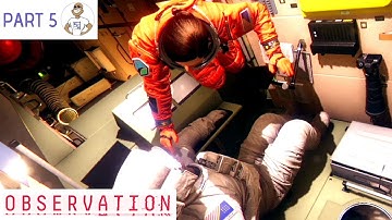 OBSERVATION [PS4] - WHAT HAPPENED TO THE CAPTAIN? Gameplay PART 5 by SUPA G GAMING