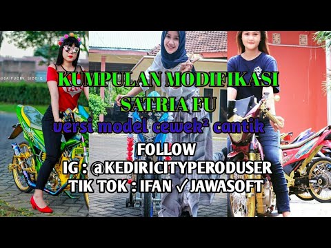 kumpulan modifikasi satria fu || model cewek² cantik || terbaru