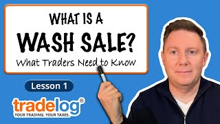 What is a Wash Sale? | Understanding Trader Taxes - Lesson 1