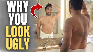 7 REASONS YOU LOOK UNATTRACTIVE | Why You Look Ugly | Men Problems | Habits That Are Bad | ANKIT TV