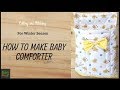 HOW TO MAKE BABY COMFORTER