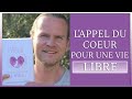  lappel du coeur pour une vie libre lveil de mes dons 