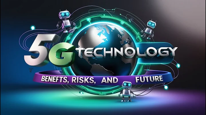 5G Technology Explained: Benefits, Risks and Future