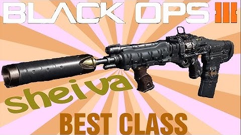Black Ops 3: BEST CLASS SETUP- SHEIVA "SILENT CLASS"