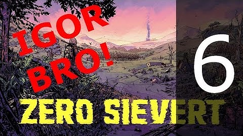 ZERO Sievert (Hunter) Ep.6 Fix the Radio tower and meeting Igor