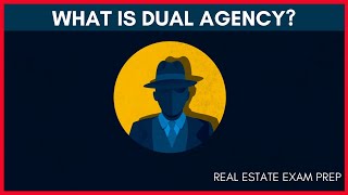 What is Dual Agency? Real Estate Exam Topics Explained