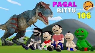 Pagal Bittu Sittu 106 Dinosaur Wala Cartoon Part 2 Bittu Sittu Toons Pagal Betacartoon Comedy