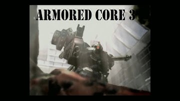 Armored Core 3 Part 1