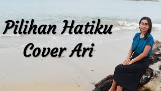Pilihan Hatiku | Lavina ( Cover Ari )