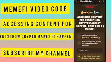 ACCESSING CONTENT FOR CENTS HOW CRYPTO MAKES IT HAPPEN PART 3 OF 5  | memefi Video Code