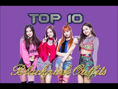 My Top 10 Blackpink Stage Outfits