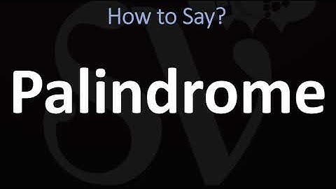 How to Pronounce Palindrome? (CORRECTLY)