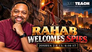 Joshua 2:8-13; 6:16-17 | Rahab Welcomes Spies