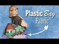 How to make fabric from plastic grocery bags  upcycling plastic