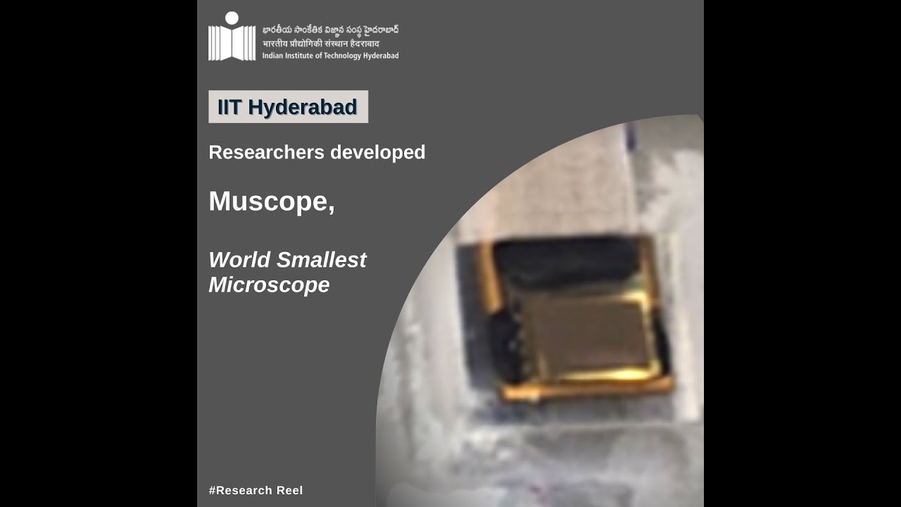 Muscope, world smallest Microscope developed by IIT Hyderabad YouTube