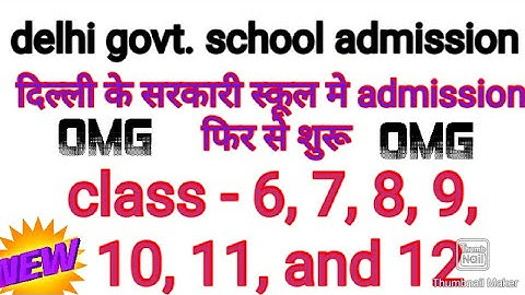 delhi govt. school admission / class - 6, 7, 8, 9, 10, and 12 / offline admission / doe circular