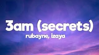 Rubayne - 3Am (Secrets) Feat. Izaya (Lyrics) [7Clouds Release]