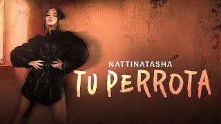 Tu Perrota - Natti Natasha [ Letra ] #NastySingles