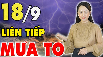 [ THỜI TIẾT VIỆT ] Hôm nay 18/9/2021|@TinTucVietOfficial | Dự báo thời tiết hôm nay và 3 ngày tới