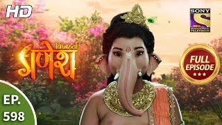 Vighnaharta Ganesh - Ep 598 - Full Episode - 5th December, 2019