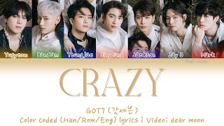 GOT7 (갓세븐) - CRAZY (Color coded Han/Rom/Eng lyrics)