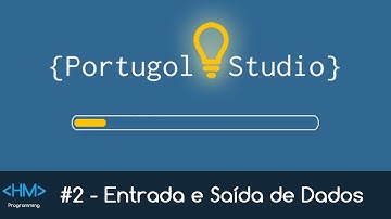 {Portugol Studio} #2 - Entrada e Saída de Dados