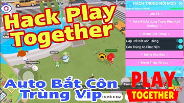 ( Play Together ) Cách Hack Menu Play Together 1.62.0 Mới Nhất. Không Band_Không Văng_Full Tính Năng