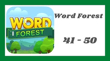 Word Forest Level 41 - 50 Answers