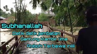 Detik Detik I Gantung Klambirl Lima Diterjang