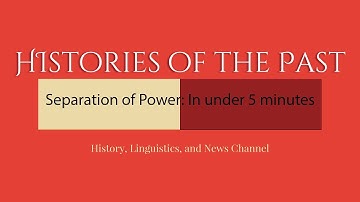 Separation of Powers : Under 5 Minutes