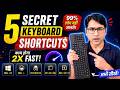 👉 5 Secret Keyboard Shortcuts 😱 जो 99% लोग नहीं जानते | काम 2X तेज करो (Windows Tricks)