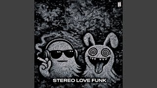 Download Lagu STEREO LOVE FUNK MP3